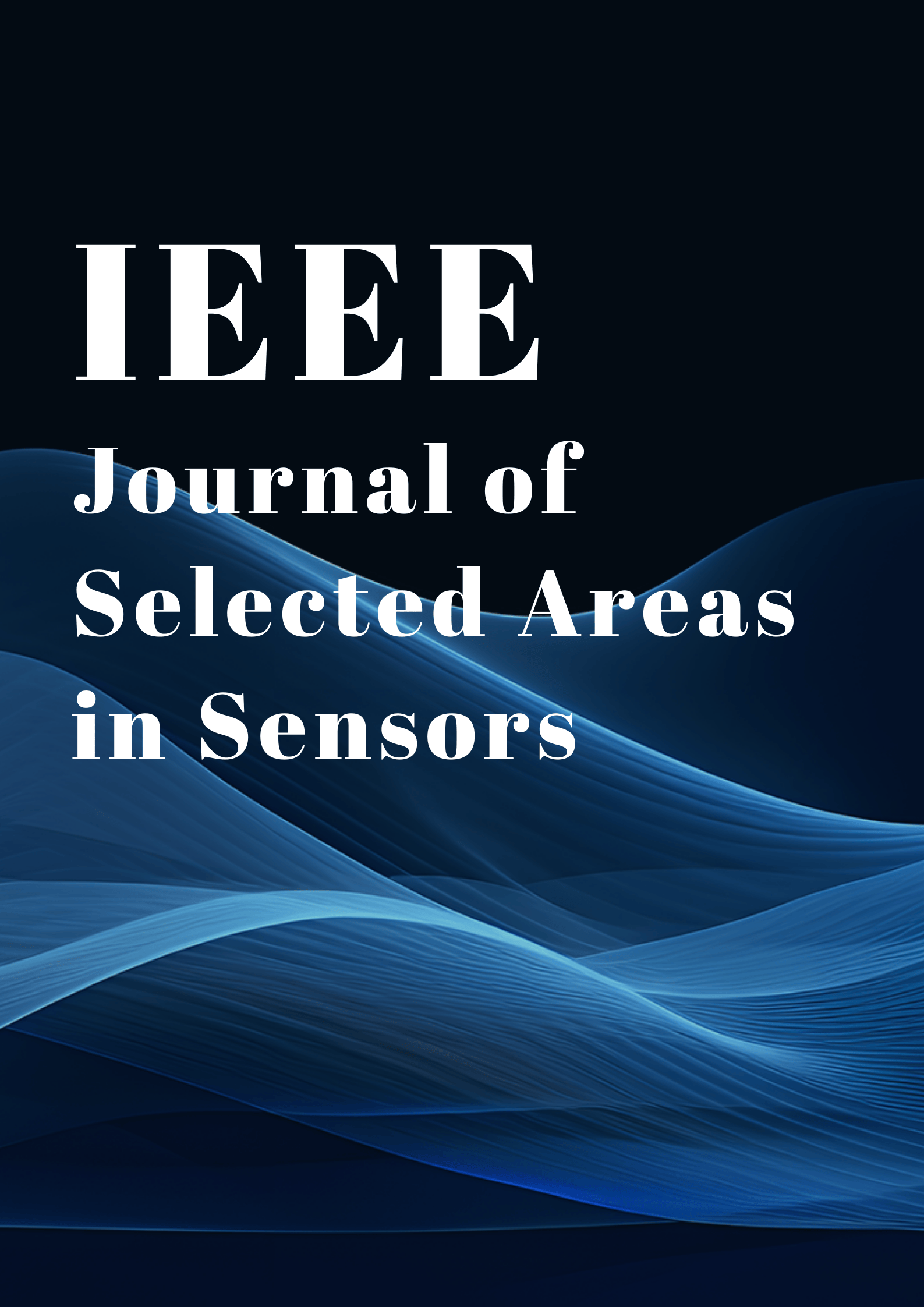IEEE Journal of Selected Areas in Sensors