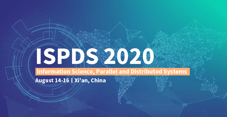 2020年信息科学与并行、分布式处理国际学术会议（ISPDS2020）