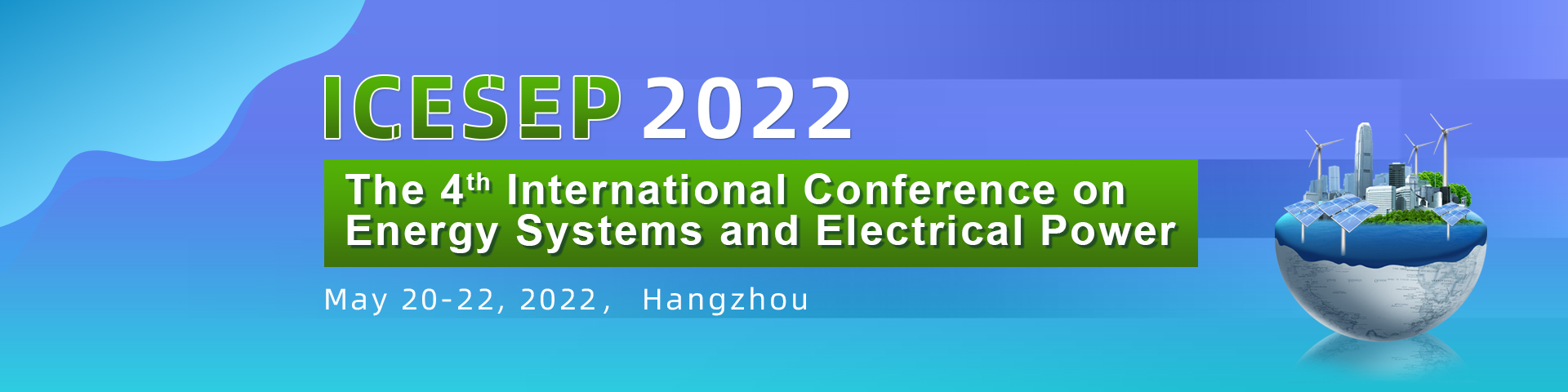 第四届能源系统与电气电力国际学术会议（ICESEP2022）