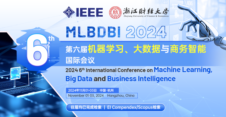 第六届机器学习、大数据与商务智能国际会议（MLBDBI 2024）